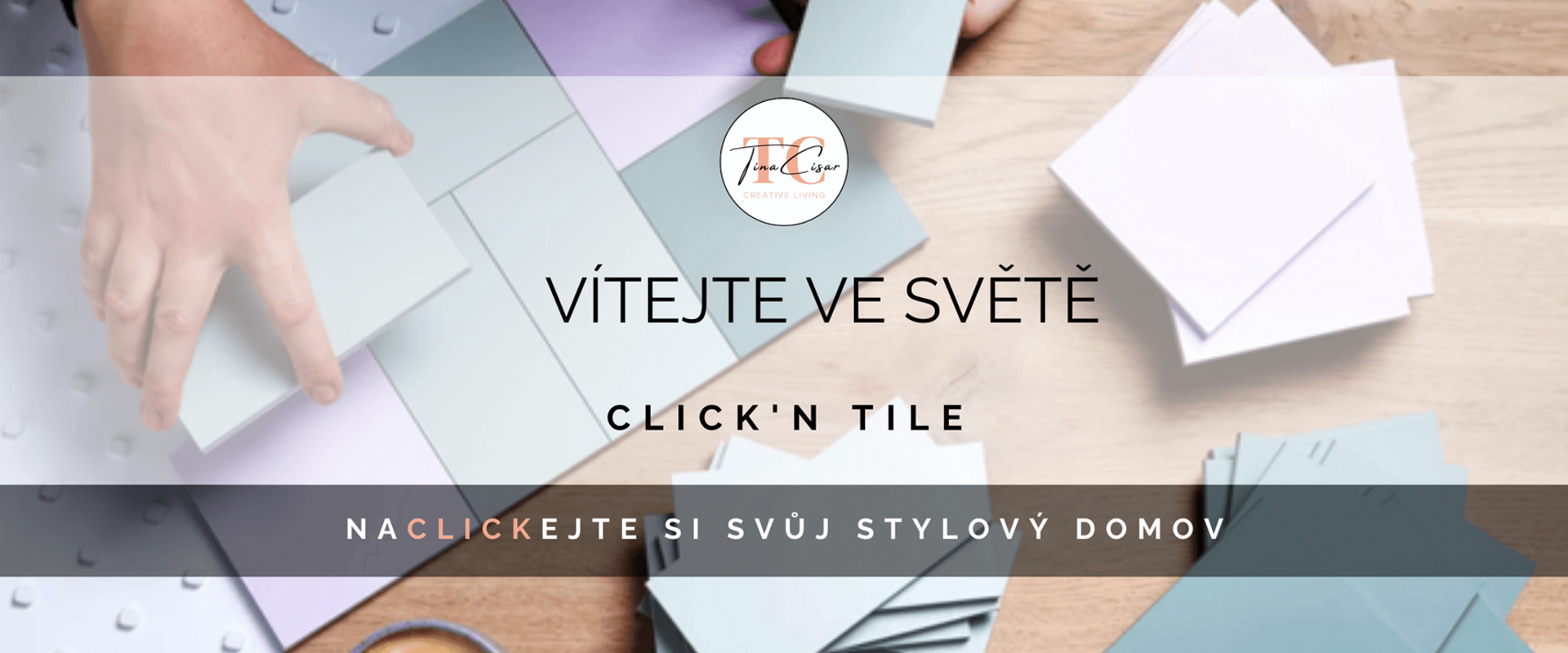 VITEJTE VE SVETE CLICKNTILE